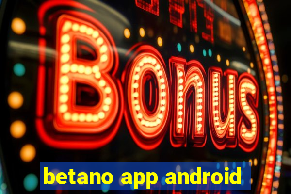 betano app android